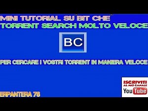 Mini Tutorial del programma "BIT CHE" Torrent Search per Windows