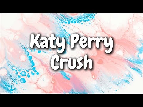 Katy Perry - CRUSH (Lyrics)
