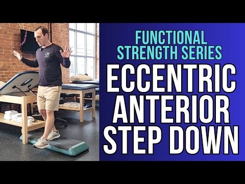 Eccentric Anterior Step Down | Functional Strength Exercise Series