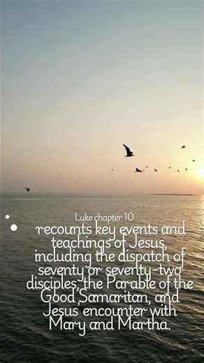 Luke chapter 10 recounts key events and teachings of Jesus...