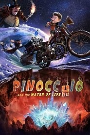 Pinocchio and the Water of Life (2026) - AZ Movies