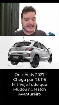 2027 Onix Activ Arrives at R$ 116k: See Everything That Changed in the Adventure Hatch #onix #che...
