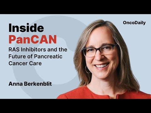 Inside PanCAN: Dr. Anna Berkenblit on RAS Inhibitors and the Future of Pancreatic Cancer Care
