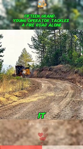21K views · 79 reactions | Fifteen Grand，Young Operator Tackles a Fire Road Alone#construction #roadwork #grader #heavyequipment #mountainlife #wildfire #Montana #logging #DIY | Martin says mechinery | Facebook