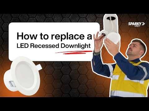 How to Replace a LED Recessed Downlight | Step-by-Step Guide