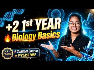 +2 first year Science Biology | 1st Class FREE | Summer Course | Biology Basics