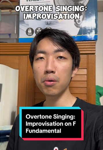 Overtone Singing: Improvisation on F Fundamental