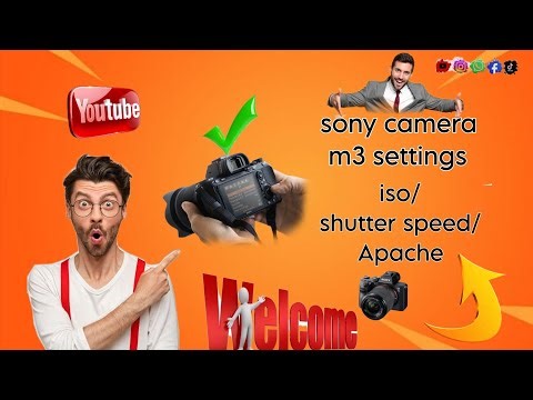 Sony camera m3 settings 👈