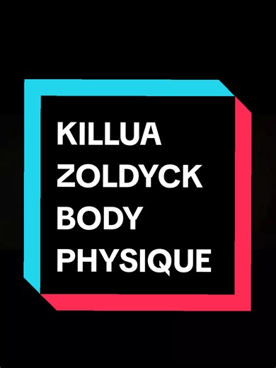 Killua Zoldyck Body Physique Roadmap