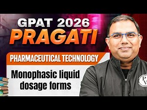 GPAT 2026 Pharmaceutical Technology | Monophasic Liquid Dosage Forms | GPAT 2026 Pragati | PW