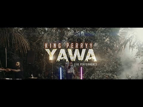 King Perryy - YAWA (Live Performance)