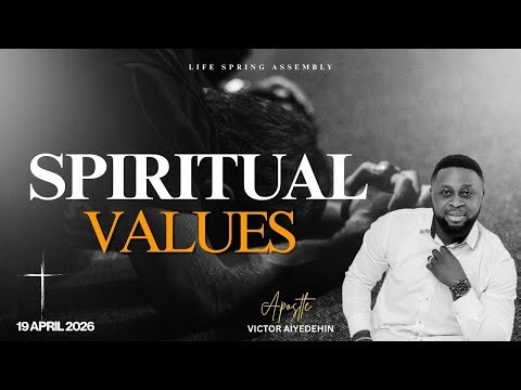 SPIRITUAL VALUES | Apostle Victor Aiyedehin