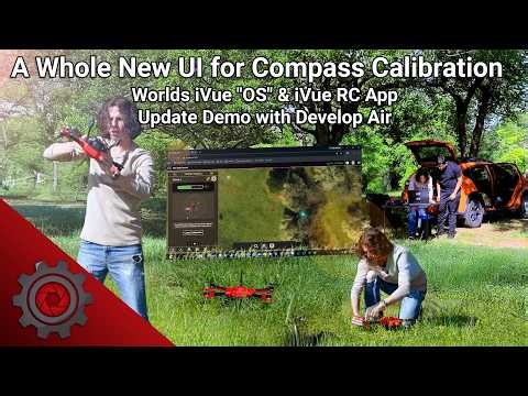 A Whole New UI for Compass Calibration | Worlds iVue "OS" & iVue RC App Update Demo with Develop Air