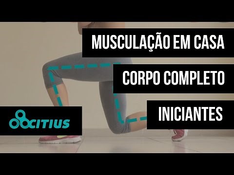 MUSCULAÇÃO EM CASA | CORPO COMPLETO | INICIANTES | CITIUS