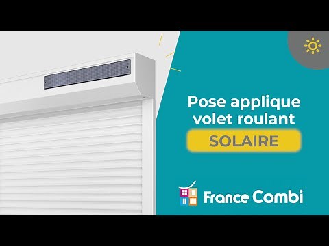 [GUIDE COMPLET] Pose en applique d'un volet roulant Solaire