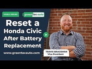 How Do You Reset a Honda Civic After Battery Replacement? | Greentec Auto