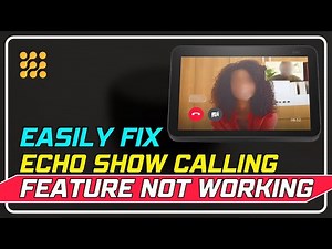 Echo Show Calling Not Working? Here's How to Fix It! | How to Fix Echo Show Calling Issues!- SOLVED!
