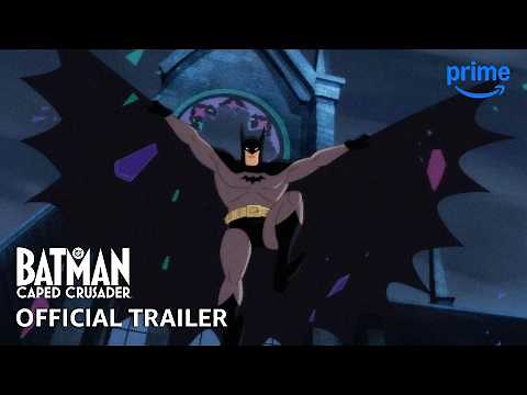 Batman: Caped Crusader Season 2 - Official Trailer | Prime Video
