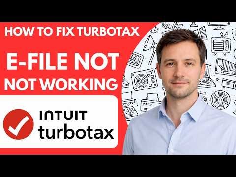 How to Fix TurboTax E file Not Working