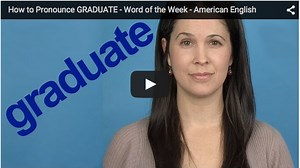 How to Pronounce GRADUATE - Word of the Week - Rachel's English
