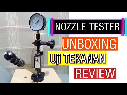 Unboxing Review Injection Nozzle Tester + Uji Tekanan Nozzle / Injector