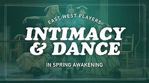 Love our dance choreography? Curious about intimacy choreography? Watch to hear from Preston Mui and Carly DW Bones and go to eastwestplayers.org/ewpawakening to join us for our EXTENSION through December 3rd💫 Use code 'BLAHFRIDAY' for 25% off tickets for the rest of the run! Valid until 11/28! Many of you will be familiar with dance choreography (especially after seeing Preston blow us all away with his work on Spring Awakening) but you might not know a lot about Intimacy Choreography! In this