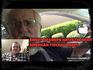 ANGRY GRANDPA HATES THE MOST AMERICAN THICK BURGER!!*REACTION*