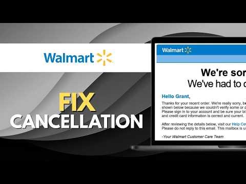 How To Fix Walmart Order Cancellation 2026