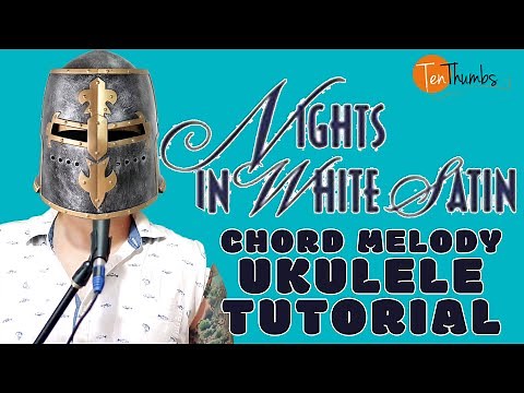 Nights in White Satin - Moody Blues - Chord Melody/Solo Ukulele Tutorial - Tabs