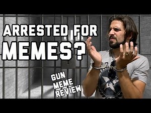 ARRESTED FOR GUN MEMES???