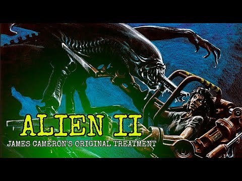 Alien II: James Cameron's Original Treatment