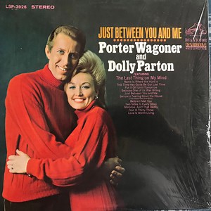 Porter Wagoner And Dolly Parton - Just Between You And Me