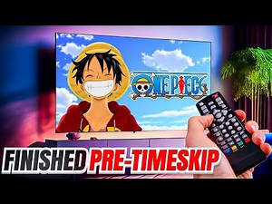 I FINALLY Finished Pre Timeskip One Piece