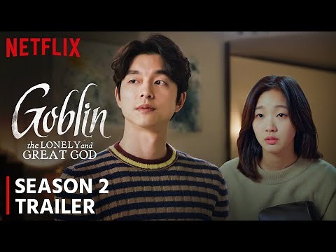 Goblin Season 2 Trailer | Release Date | All The Latest Updates!!