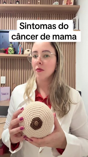 Sintomas do Câncer de Mama: Fique Atenta