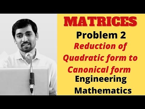 Reduction of Quadratic form to Canonical form | Problem 2 | Matrices | Engineering Mathematics
