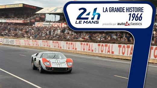 Le résumé des 24 Heures du Mans 1966 - Vidéos 24 Heures du Mans | Motorsport.com