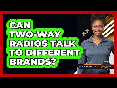 Can Two-Way Radios Talk to Different Brands?