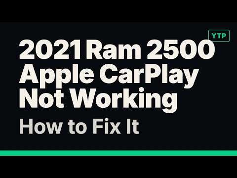 2021 Ram 2500 Apple CarPlay Not Working: How to Fix It