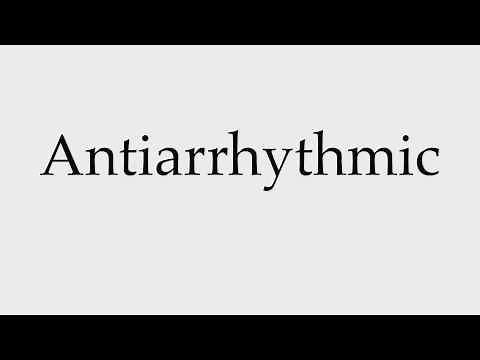 How to Pronounce Antiarrhythmic