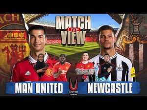 MANCHESTER UNITED VS NEWCASTLE LIVE | MATCH VIEW WITH KG, OWEN, MINA & PAULO