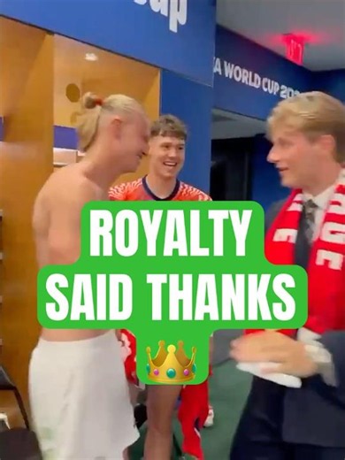 Norway’s Royal Family Enters The Locker Room To Thank Haaland 👑