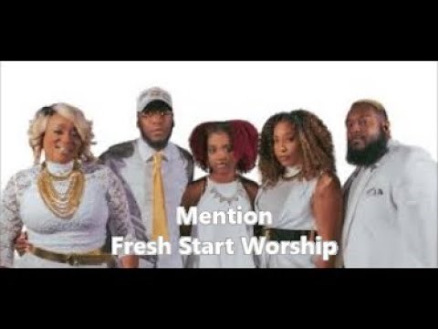 Mention (Lyric Video) by Fresh Start Worship