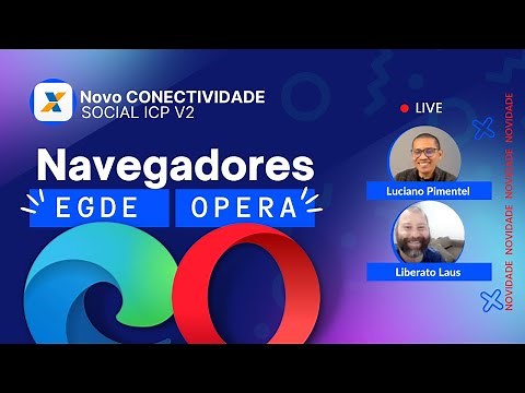 [NOVIDADE] CONECTIVIDADE SOCIAL ICP V2 NO NAVEGADOR EDGE E OPERA