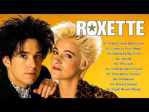 Best Songs of Roxette ☀️ 70s 80s 90s Oldies But Goodies Music - Roxette Greatest Hits Full Album