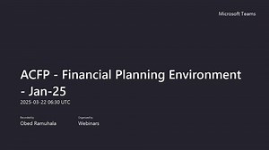 ACFP - Financial Planning Environment - Jan-25-20250322_083032-Meeting Recording