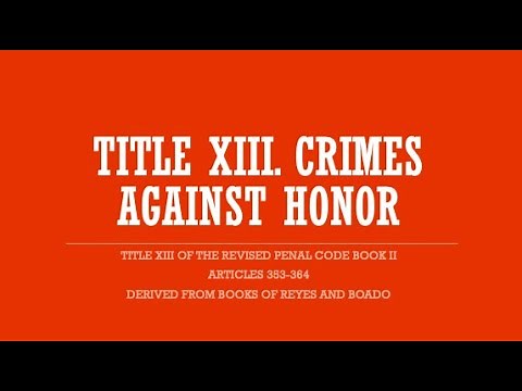 RPC2: CRIMES AGAINST HONOR AND QUASI OFFENSES (Arts. 353-365)