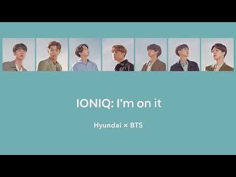 【日本語字幕/カナルビ】IONIQxBTS(방탄소년단/防弾少年団) - IONIQ:I'm On it