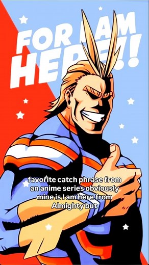 What is your favorite anime catchphrase? #myheroacademia #allmight #iamhere #question #believe #frankjamesbailey #anime | Frank James Bailey
