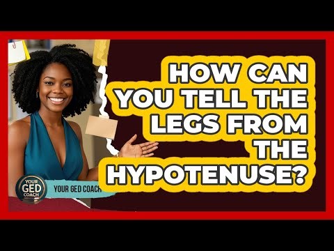 How Can You Tell The Legs From The Hypotenuse?